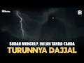 Download Lagu BENARKAH TANDA-TANDA TURUNNYA DAJJAL SUDAH MUNCUL⁉️ | SIMAK KAJIANNYA