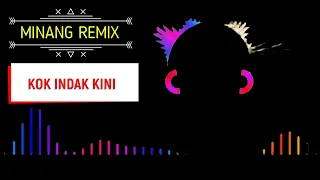 Download LAGU JOGET Minang Remix Kok Indak Kini MP3