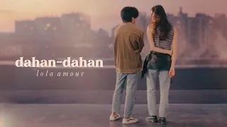lola amour dahan dahan official lyric u0026 music video 