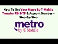 How to Get Your Metro by T-Mobile Transfer PIN NTP Account Number - Step-by-Step