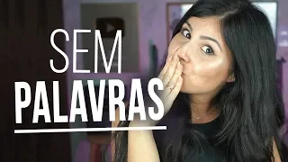 CONQUISTE SEM PRECISAR FALAR NADA