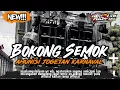 Download Lagu DJ BOKONG SEMOK YANG LAGI VIRAL - STYLE GOYANG GAYENG SPESIAL KARNAVAL