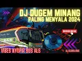 Download Lagu DJ DUGEM MINANG PALING MENYALA 2024 ll DJ BASAYANG TAPI BABAGI ll VIBES NYUPIR BUS ALS #trending