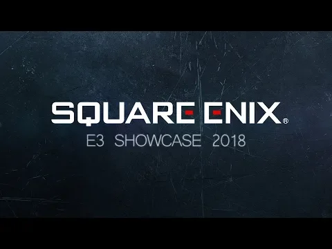 SQUARE ENIX E3 SHOWCASE 2018 - English