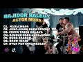 Lagu KUMPULAN LAGU KOPLO BAJIDOR BALEUY - AKTOR MUDA MUSIK
