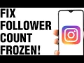 NEW FIX INSTAGRAM FOLLOWER COUNT FROZEN