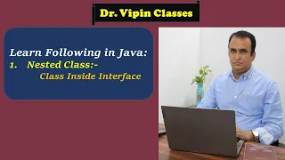 Java Nested Class Class Inside Interface in Java Inner Class in Java Dr Vipin Classes
