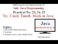 Practical-23 24 25 JPR try catch finally block Java 22412