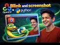 Blink to Screenshot Using Python OpenCV Eye Detection Project