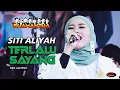 Terlalu Sayang - SITI ALIYAH - NEW SHAMANTHA - Live Desa Larangan Jambe - Kertasmaya - Indramayu