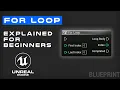 For loop Explained For Beginners - Unreal Engine 5 Flow Control In Blueprints