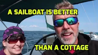 Why we love having a sailboat vs a cottage.  Our “Floating Cottage” moves.  Ep146.