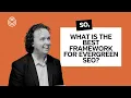 Best Framework For Evergreen SEO Target Internet