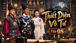 Thiết Diện Vô Tư - Tập 08 | Siêu Phẩm Phim Cổ Trang Hay Nhất 2026 | Phim Thuyết Minh