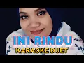 Download Lagu INI RINDU | KARAOKE DUET BERSAMA RINDA SALIM