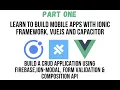 Ionic VueJS - Part One Build A CRUD App Using Vue 3 Ionic Framework And Firebase