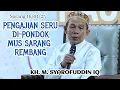 Download Lagu KH. M. SYAROFUDDIN IQ | PENGAJIAN PONDOK MUS SARANG @Ngajimodern