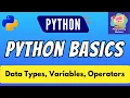 Python Basics for Beginners Data Types Variables Operators Explained