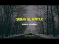 Download Lagu SURAH AL - INFITAR IRAMA JIHARKAH - Munira Maulan Nurum