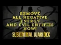 Download Lagu REMOVE ALL NEGATIVE ENERGY, EVIL ENTITIES \u0026 BAD SPIRITS NOW!  SUBLIMINAL AFFIRMATIONS WARLOCK