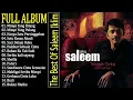 Saleem Iklim Full Album 🎧 | Lagu Hits Slow Rock Malaysia Tahun 90an (Full Tanpa Iklan)