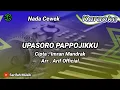 Download Lagu KARAOKE - UPASORO PAPPOJIKKU | CIPT. IMRAN MANDRAK NADA CEWEK + LIRIK