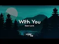 Dean Lewis - With You (Lyrics) 🎤 I was ready to fall in love with somebody
