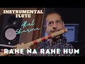 Download Lagu Rahe Na Rahe Hum | Instrumental Flute| Lyrical Hd Karaoke| Swarit Karaoke Studio