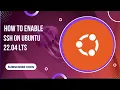 How To Enable SSH on Ubuntu 22 04 LTS