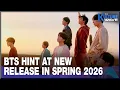 [K-Enter] BTS: new album recording completed 2026, the year of BTS?