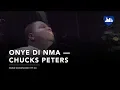 Download Lagu Chucks Peters — Onye Dinma (Official Video)