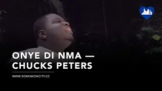 chucks peters onye dinma official video 