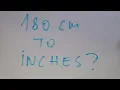 180 cm to inches