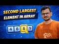 Second Largest Element in Array DSA in Java Interview Question
