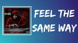 rod wave feel the same way feat moneybagg yo lyrics 