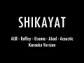 Download Lagu AUR - SHIKAYAT - Raffey - Usama - Ahad | Karaoke With Lyrics | Only Guitar Chords...