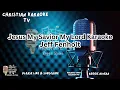 Download Lagu Jesus My Savior My Lord Karaoke Jeff Fenholt.