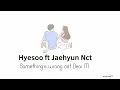 Download Lagu Hyesoo ft Jaehyun Nct - Something's Wrong Ost Dear M | Sub Indo | Lirik dan Terjemahan