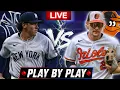 LIVE NEW YORK YANKEES VS BALTIMORE ORIOLES PLAY BY PLAY REACTION