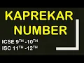 KAPREKAR number ICSE ISC 9th-12th