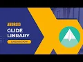 Glide Library Glide Library Android Studio Tutorial Java 2023