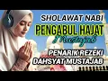 SHOLAWAT NABI Merdu PENGABUL HAJAT SHOLAWAT Nabi Muhammad SAW Penarik Rezeki DAHSYAT Viral Terbaru