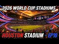 World Cup 2026 Houston - NRG Stadium Complete Guide EP10 FIFA 2026 Venues