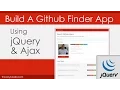 jQuery Ajax Build A Github Finder App