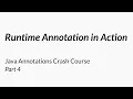 Our Runtime Annotation in Action - Java Annotations Crash Course