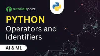 Operators in Python Python Identifiers AI Machine Learning Tutorialspoint