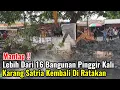 Download Lagu Mantap‼️Lebih Dari 16 Bangunan Pinggir Kali Karang Satria Di Ratakan