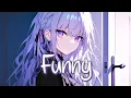 Download Lagu 「Nightcore」 Funny - Zedd \u0026 Jasmine Thompson ♡ (Lyrics)