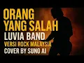 Download Lagu Orang Yang Salah – Luvia Band | Versi Rock Malaysia 🔥 Cover by Suno AI