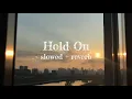 Lagu Hold On - Extreme Music [slowed + reverb] Lyrics